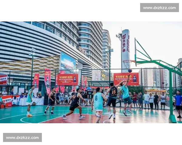 以3v3比赛为核心打造全民参与的激情篮球新风尚探索 以3v3比赛为核心打造全民参与的激情篮球新风尚探索